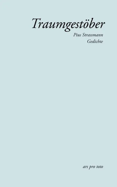 Обложка книги Traumgestober. Gedichte, Pius Strassmann