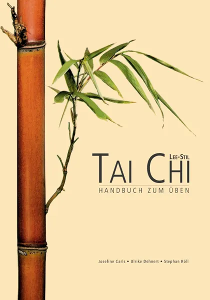 Обложка книги Tai Chi Lee Stil, Josefine Carls, Ulrike Dehnert, Stephan Röll