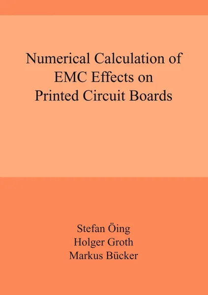 Обложка книги Numerical Calculation of EMC Effects on Printed Circuit Boards, Stefan Öing, Holger Groth, Markus Brücker