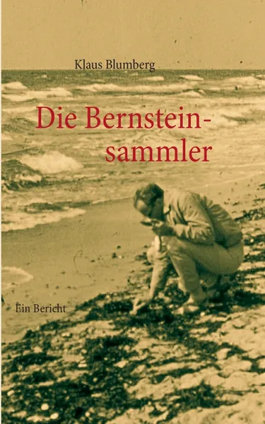 Обложка книги Die Bernsteinsammler, Klaus Blumberg