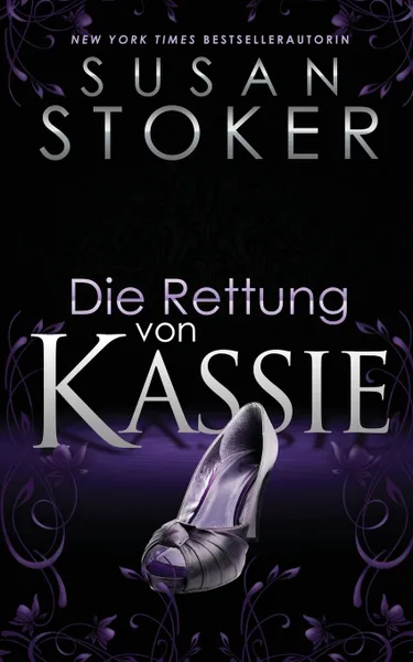 Обложка книги Die Rettung von Kassie, Susan Stoker, Birga Weisert, Daniela Mansfield Translations