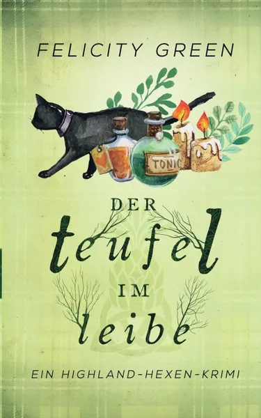 Обложка книги Der Teufel im Leibe, Felicity Green