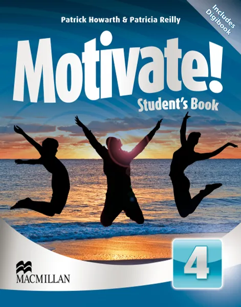 Обложка книги Учебное пособие Motivate 4. Student's Book, Patrick Howarth, Patricia Reilly