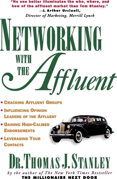 Обложка книги Networking With The Affluent, Стэнли Томас Дж.