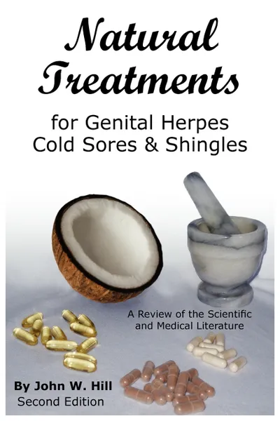 Обложка книги Natural Treatments for Genital Herpes, Cold Sores and Shingles, John W. Hill