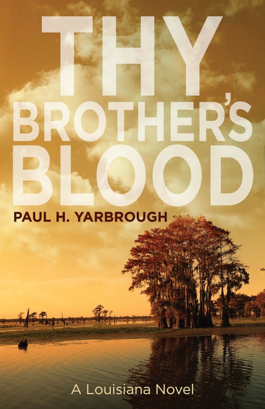 фото Thy Brother's Blood. A Louisiana Novel