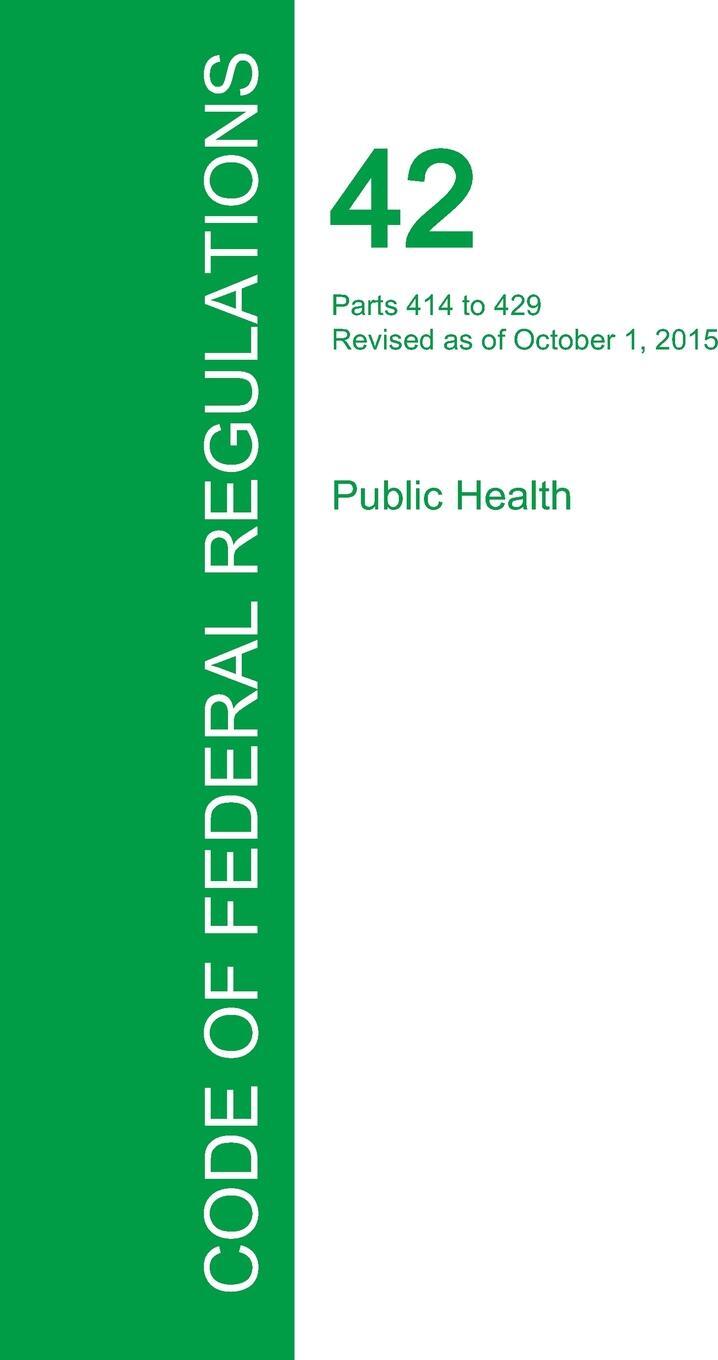 фото Code of Federal Regulations Title 42, Volume 3, October 1, 2015