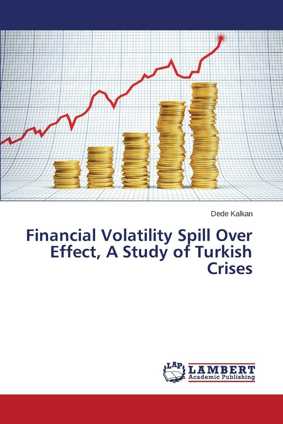 фото Financial Volatility Spill Over Effect, A Study of Turkish Crises