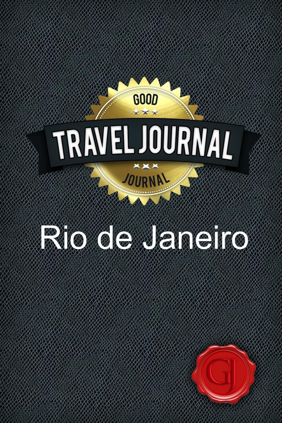 Travel Journal Rio de Janeiro. Good Journal Travel Journal Rio de Janeiro. Good Journal