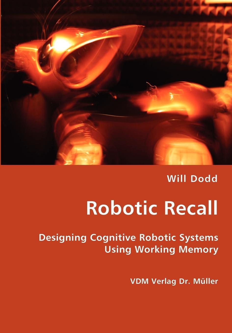 фото Robotic Recall - Designing Cognitive Robotic Systems Using Working Memory