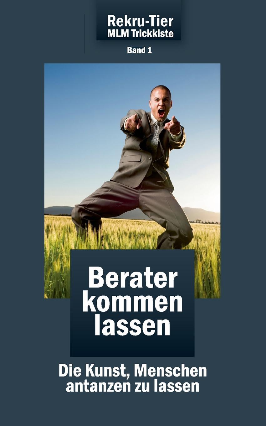 фото REKRU-TIER MLM Trickkiste Band 1. Berater kommen lassen