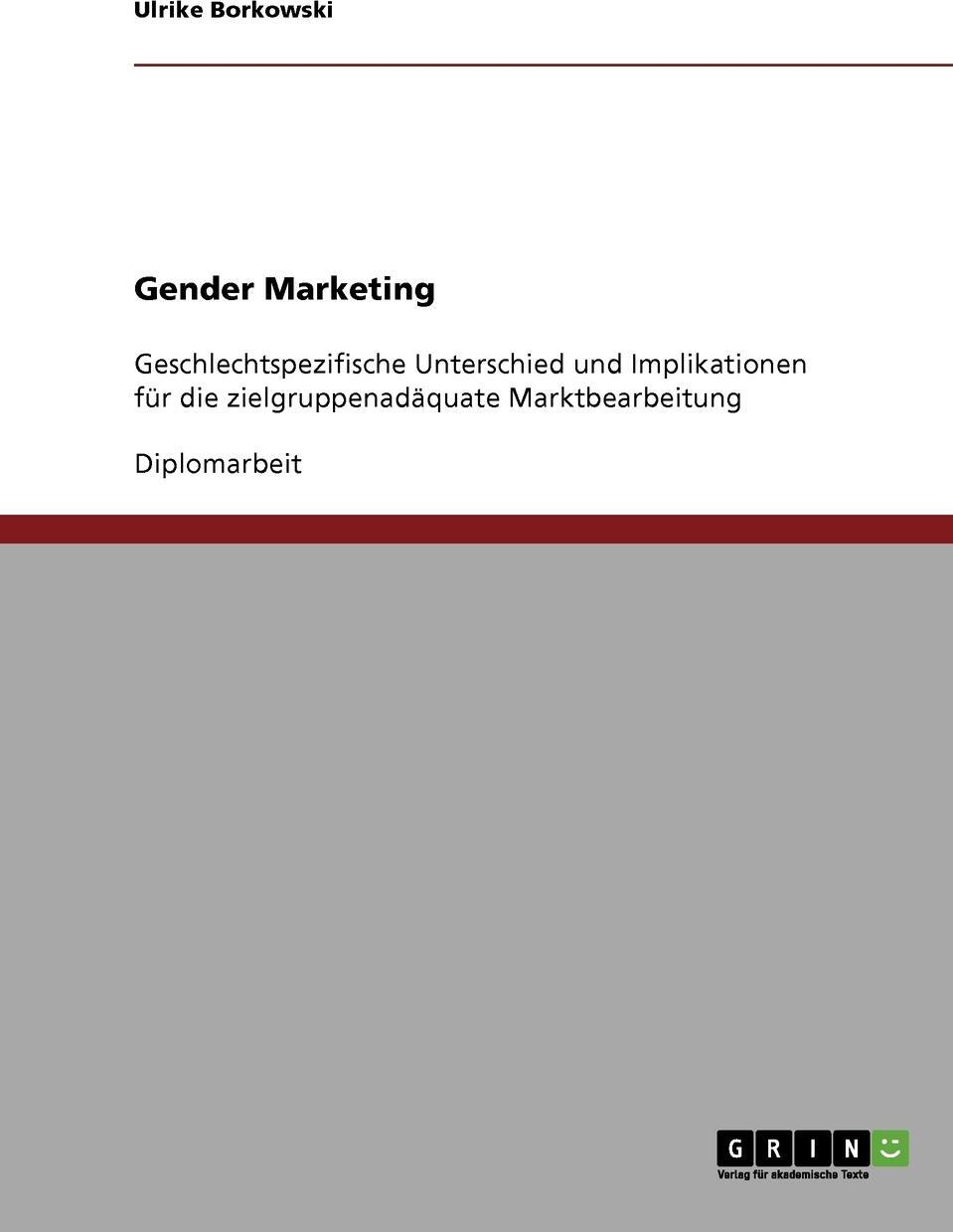 фото Gender Marketing. Geschlechtspezifische Unterschiede Und Implikationen Fur Die Zielgruppenadaquate Marktbearbeitung