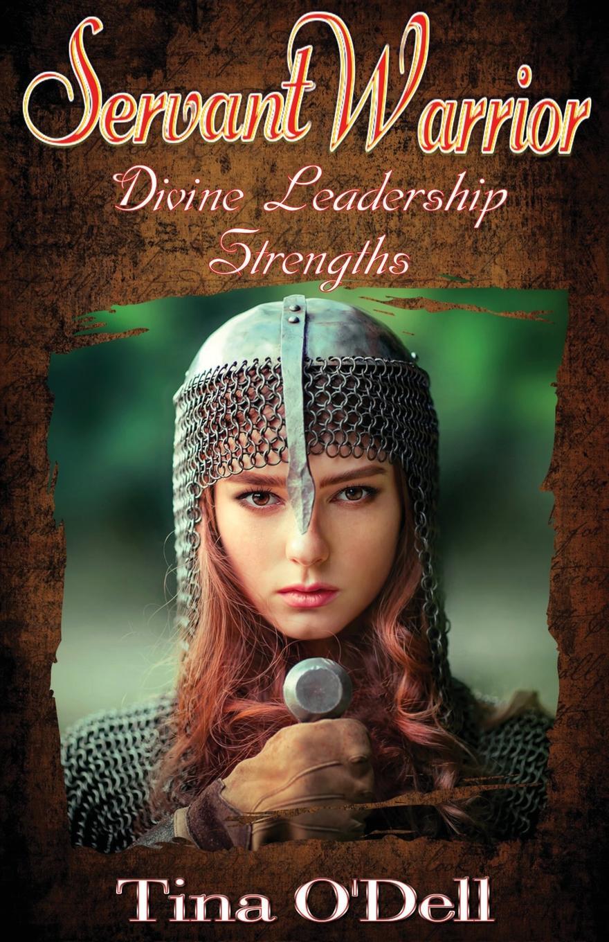 фото Servant Warrior. Divine Leadership Strengths