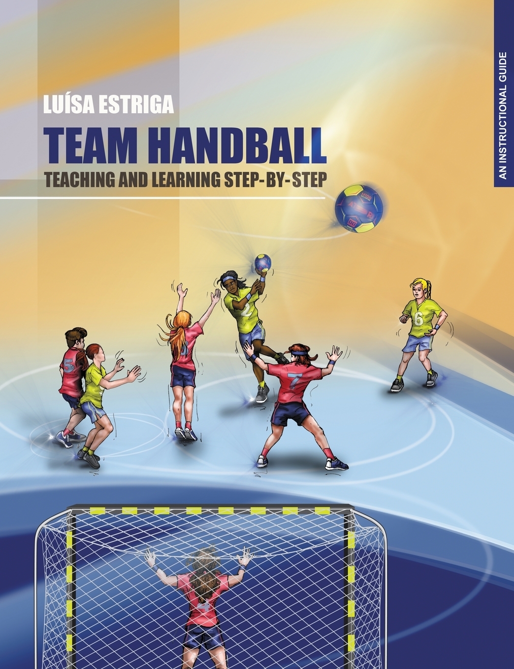 фото TEAM HANDBALL. TEACHING AND LEARNING STEP-BY-STEP: An Instructional Guide