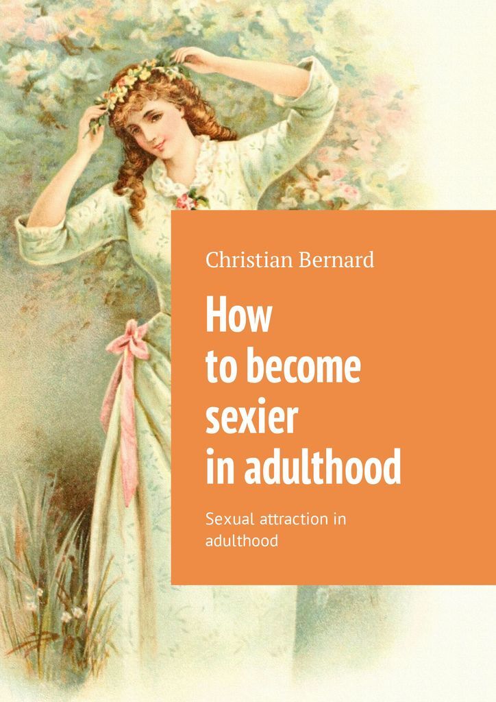 фото How to become sexier in adulthood
