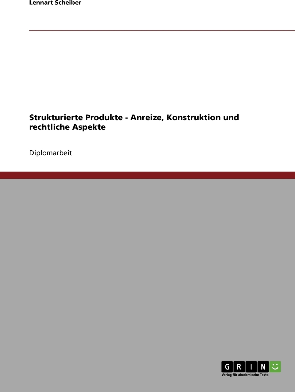 фото Strukturierte Finanzprodukte. Anreize, Konstruktion und rechtliche Aspekte