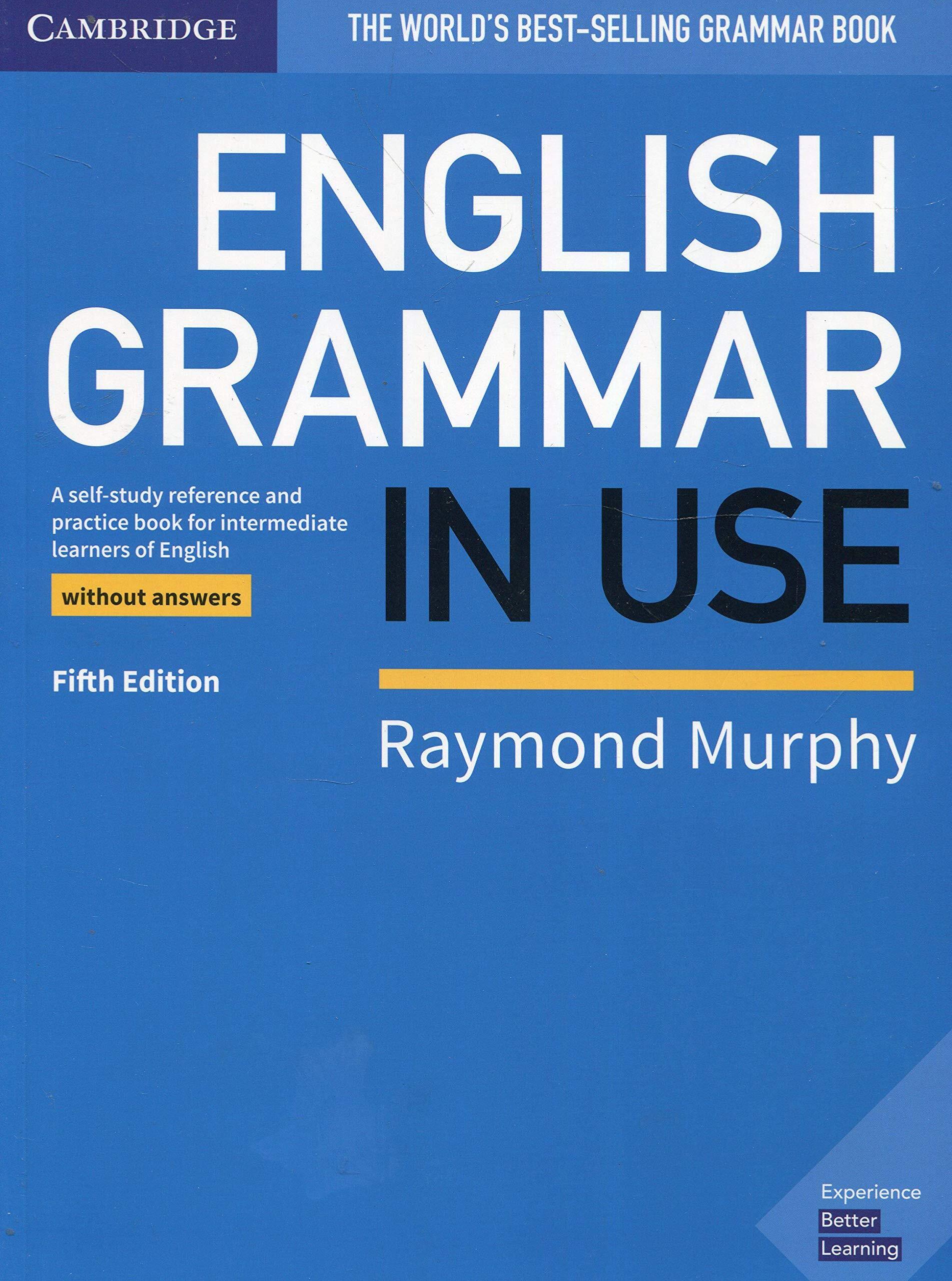 English Grammar in Use Book without Answers. A Self-study Reference and  Practice Book for Intermediate Learners of English | Мерфи Рэймонд - купить  с доставкой по выгодным ценам в интернет-магазине OZON (595970296)