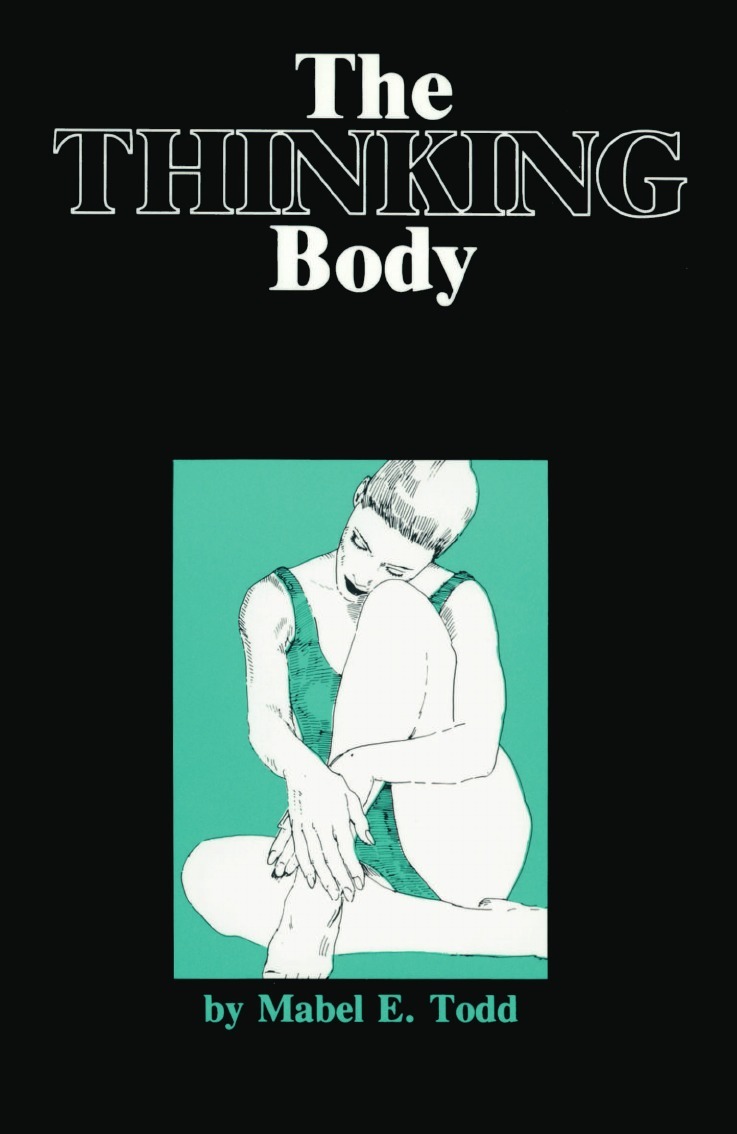 Думающее тело книга. Думающее тело книга Мейбл Тодд. The thinking body книга на русском. Книга Тодд. Думающее тело.