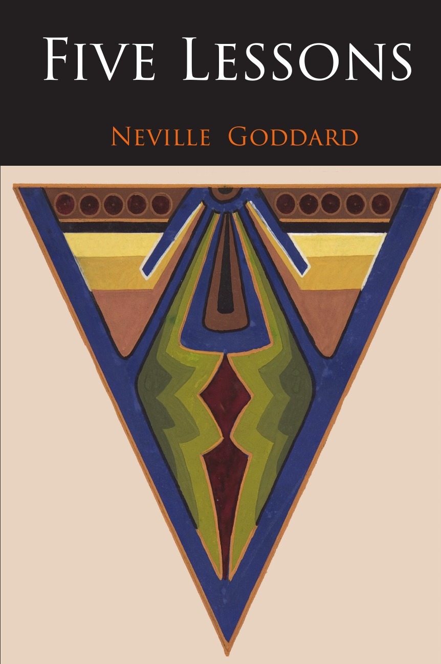 Five lessons. Невилл Годдард книги. Neville Goddard books. Невилл Годдард. Lesson Five.