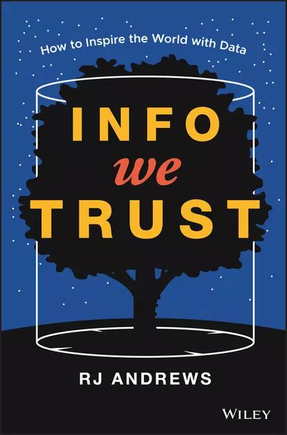 Info We Trust. How to Inspire the World with Data | Andrews RJ | Электронная книга