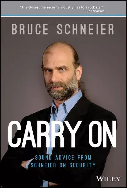 Carry On. Sound Advice from Schneier on Security | Schneier Bruce | Электронная книга