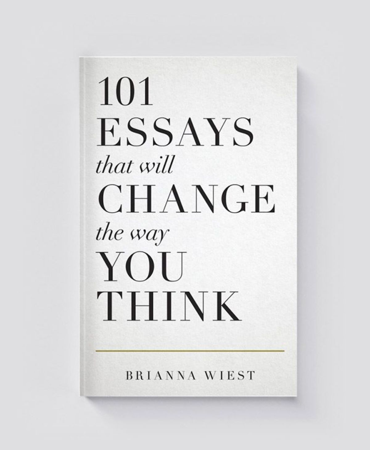 Книга на английском языке 101 ESSAYS that will CHANGE the way YOU THINK by  Brianna Wiest | Уист Брианна - купить с доставкой по выгодным ценам в  интернет-магазине OZON (1342780023)