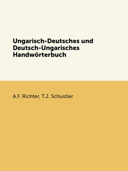 Ungarisch-Deutsches und Deutsch-Ungarisches Handworterbuch купить на ...