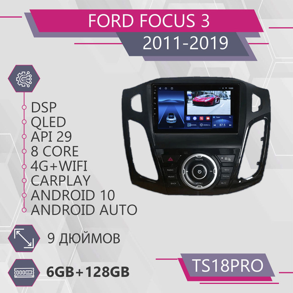 Штатная магнитола TS18Pro/6+128GB/Ford Focus 3/Форд фокус 3 Black/Форд ...