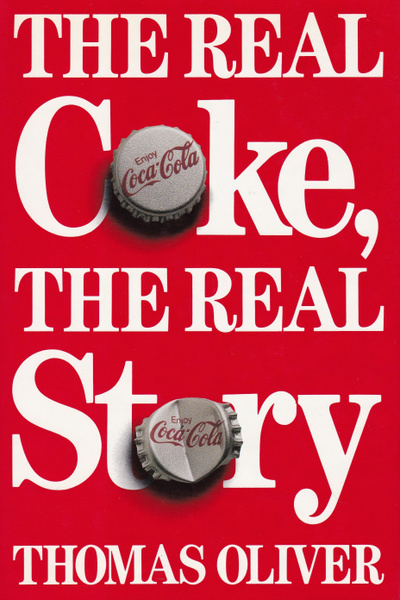The Real Coke, The Real Story. Настоящая Кока-кола, реальная история ...