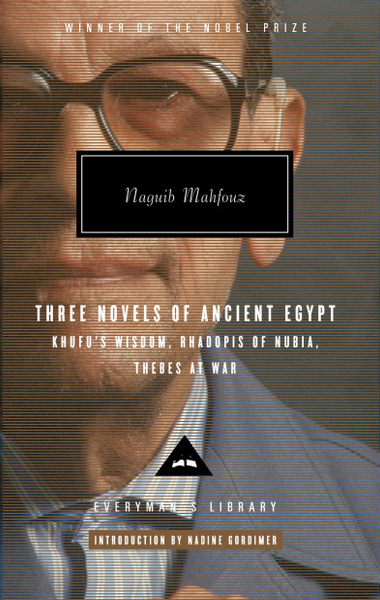 Three Novels of Ancient Egypt. Khufu s Wisdom. Rhadopis of Nubia ...