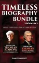 Timeless Biography Bundle. 2 Books in 1: Think Like Thomas Edison + Think Like Thomas Jefferson - Ivan Fernandez