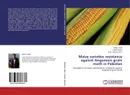 Maize varieties resistance against Angomois grain moth in Pakistan - Ubaid Faridi,Sohail Ahmad and Asifa Hameed