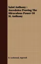 Saint Anthony. Ancedotes Proving the Miraculous Power of St. Anthony - Ingersoll B. Lockwood