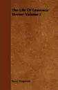 The Life of Laurence Sterne. Volume I - Percy Fitzgerald