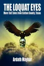 The Loquat Eyes. More Tall Tales from Cotton County, Texas - Ardath Mayhar