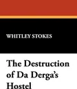 The Destruction of Da Derga's Hostel - Whitley Stokes