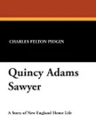 Quincy Adams Sawyer - Charles Felton Pidgin