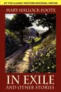 In Exile and Other Stories - Mary Hallock Foote