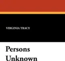 Persons Unknown - Virginia Tracy