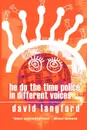 He Do the Time Police in Different Voices - David Langford