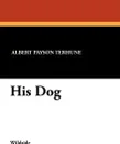 His Dog - Albert Payson Terhune