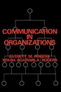 Communication in Organizations - Everett M. Rogers, Rekha Agarwala-Rogers