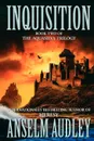 Inquisition. Book Two of the Aquasilver Trilogy - Anselm Audley