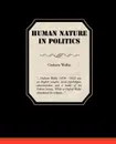 Human Nature In Politics - Graham Wallas