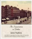 The Insurrection in Dublin - James Stephens