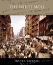 The White Moll - Frank L. Packard