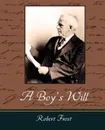 A Boy's Will - Frost Robert Frost, Robert Frost