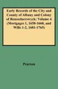 Early Records of the City and County of Albany and Colony of Rensselaerswyck. Volume 4 (Mortgages 1, 1658-1660, and Wills 1-2, 1681-1765) - JR. Fre Pearson, Jr. Fre Pearson