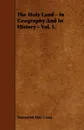 The Holy Land - In Geography and in History - Vol. I. - Townsend Mac Coun