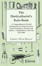 The Horticulturist's Rule-Book - A Compendium of Useful Information for Fruit-Growers, Truck-Gardeners, Florists and Others - Completed to Close the Year 1889 - L. H. Bailey